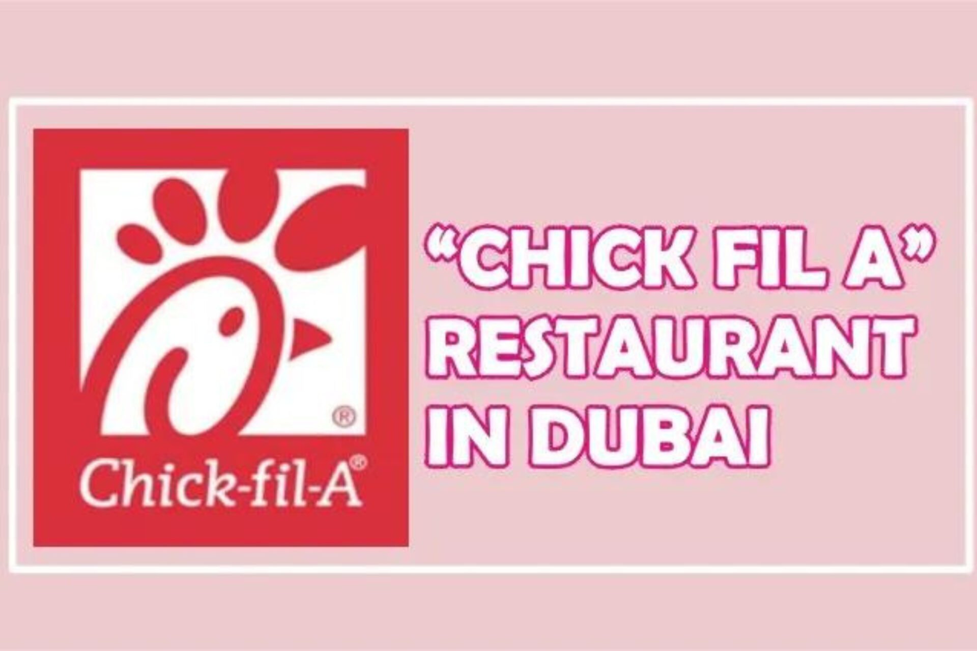 Chick-Fil-A Dubai: