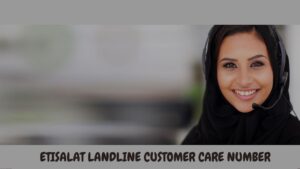 Etisalat Landline Customer Care Number